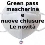 Green Pass, Aduc: mascherine e nuove chiusure, le novità Green Pass, mascherine a novità anti covid