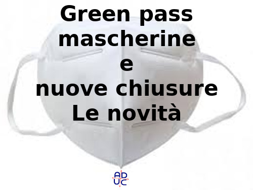 Green Pass, mascherine a novità anti covid