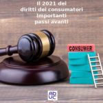 Il 2021 dei diritti dei consumatori, Aduc: importanti passi avanti Diritti dei consumatori: passi avanti nel 2021