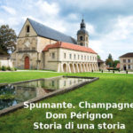 Spumante, Champagne, Dom Pérignon, Gian Luigi Corinto di Aduc: “Storia di una storia”