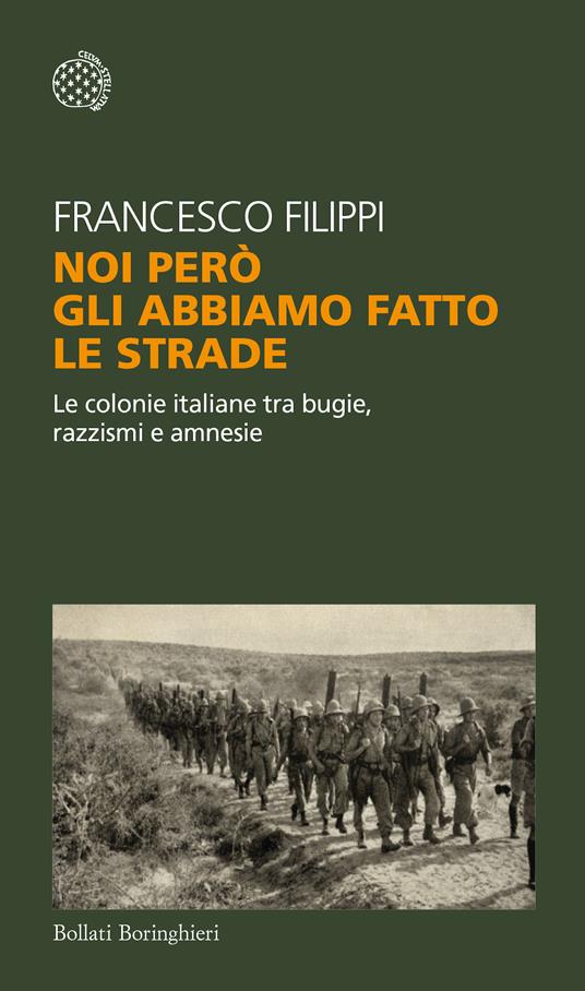 Francesco Filippi, Noi però gli abbiamo fatto le strade