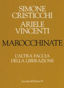 Libro Le Marocchinate. L’altra faccia della liberazione, Simone Cristicchi e Ariele Vincenti. https://www.difesaonline.it/evidenza/recensioni/simone-cristicchi-ariele-vincenti-marocchinate-laltra-faccia-della-liberazione