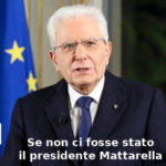 Mattarella, Aduc: “senza di lui nel 2018 Italia fuori dall’euro e ridotta come Argentina” senza Mattarella Italia fuori dall'euro secondo Aduc
