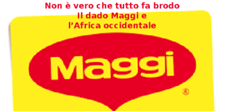 Non è vero che tutto fa brodo, Aduc: “Il dado Maggi e l’Africa occidentale” dado Maggi