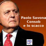 Savona, la Consob e lo scacco per Generali: il commento di Primo Mastrantoni (Aduc) Paolo Savona e lo scacco Consob