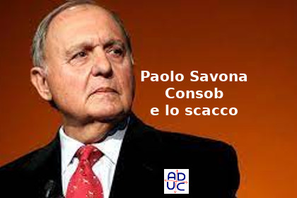 Paolo Savona e lo scacco Consob