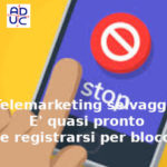 Registro delle opposizioni e telemarketing selvaggio, Aduc: approvata la stretta su numeri mobili Registro delle opposizioni