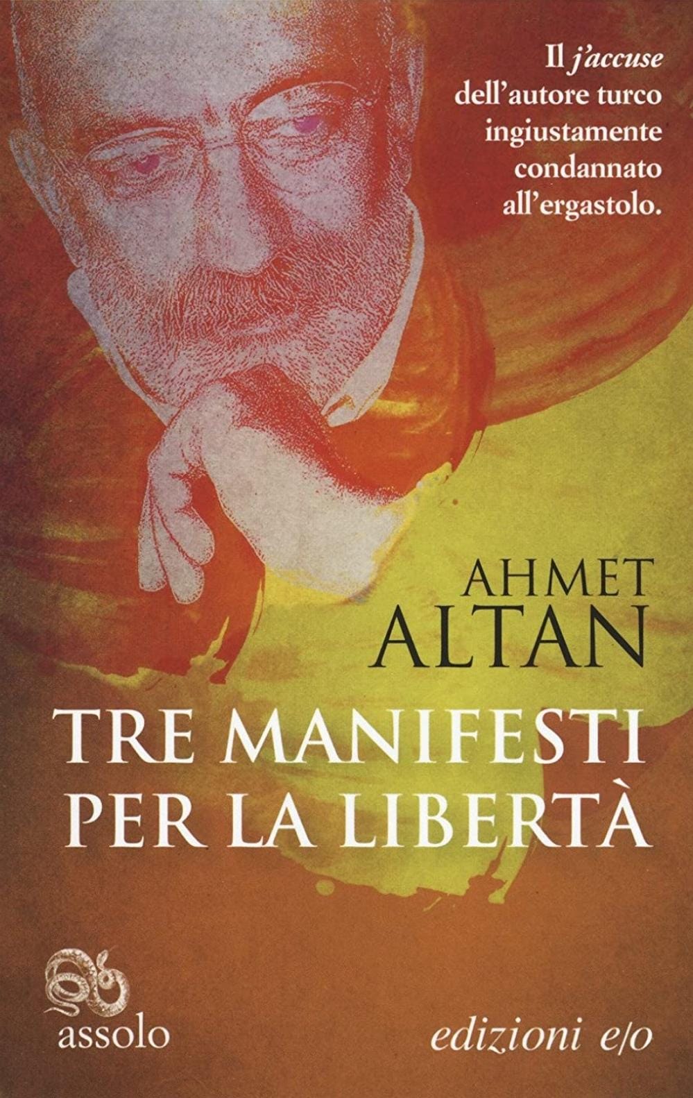 Ahmet Altan, Tre manifesti per la libertà