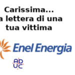 Lettera aperta a Enel Energia da una sua vittima diffusa da Aduc: ti prego smetti di chiamarci tutti i giorni col tuo robot che ripete fake news Enel Energia e il telemarketing