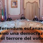 Referendum eutanasia, Pietro Moretti (presidente Aduc): siamo una democrazia con il terrore del voto Eutanasia, no al referendum della Corte Costituzionale