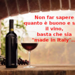 Non far sapere quanto è buono e sano il vino, François-Marie Arouet di Aduc: basta che sia ‘made in Italy’… Vino made in Italy