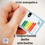 Crisi energetica, Aduc: l’importanza delle etichette