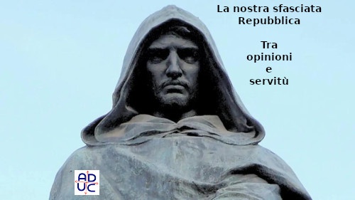 Repubblica, tra opinioni e servitù (Giordano Bruno) Repubblica, tra opinioni e servitù (Giordano Bruno)
