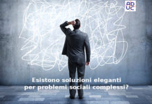 Esistono soluzioni eleganti per problemi sociali complessi? Le risposte per Aduc di Gian Luigi Corinto, geografo ambientale Soluzioni per problemi complesse