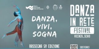 “Danza, Vivi, Sogna”, la nuova edizione di Danza in Rete Festival_Vicenza – Schio