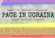 Crisi Ucraina, Sabato 26 a Vicenza sit-in per la Pace, presenti partiti, sindacati, associazioni e gruppi crisi ucraina