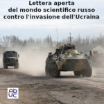 Ucraina, lettera aperta del mondo scientifico russo contro l’invasione del Paese: la segnala Primo Mastrantoni di Aduc Ucraina, mondo scientifico russo contro l'invasione