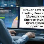 Broker esteri per trading Forex ecc., Anna D’Antuono, legale e consulente Aduc: l’Agenzia delle Entrate invita al ravvedimento operoso Broker esteri e Agenzia delle entrate
