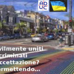 Lgbtq+ civilmente uniti e discriminati, François-Marie Arouet (Aduc): verso l’accettazione? Guerra permettendo… Lgbtq+ civilmente uniti e discriminati