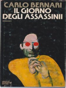 "Il giorno degli assassini", di Carlo Bernari.