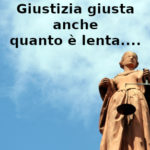 Giustizia giusta, François-Marie Arouet (Aduc): anche quando è lenta? Giustizia