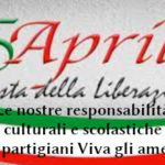 25 Aprile, le nostre responsabilità culturali e scolastiche. François-Marie Arouet (Aduc): Viva i partigiani, Viva gli americani 25 Aprile, festa della liberazione