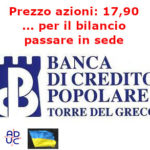 Banca di Credito Popolare di Torre del Greco, Anna D’Antuono (legale, consulente Aduc): prezzo azioni a 17,90… per il bilancio passare in sede! Banca di Credito Popolare di Torre del Greco
