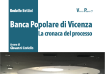 Ultime copie “Banca Popolare di Vicenza. La cronaca del processo” di Bettiol e Coviello, 117 verbali, 109 video e… "Banca Popolare di Vicenza. La cronaca del processo", col patrocinio di Adusbef