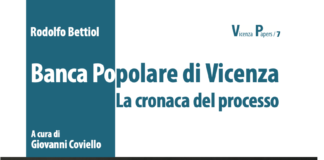 Ultime copie “Banca Popolare di Vicenza. La cronaca del processo” di Bettiol e Coviello, 117 verbali, 109 video e… "Banca Popolare di Vicenza. La cronaca del processo", col patrocinio di Adusbef