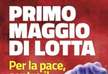 Primo Maggio sarebbe giorno della Festa del Lavoro, PRC: “per lavoratori italiani c’è poco da festeggiare e molto per cui essere incazzati” Primo maggio di lotta
