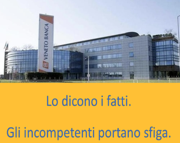 Veneto Banca e i presunti incompetenti
