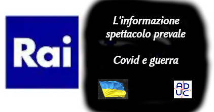 Informazione spettacolo anche in Rai su covid e guerra