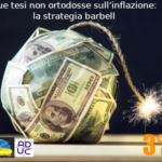 Due tesi non ortodosse sull’inflazione, Aduc: la strategia barbell