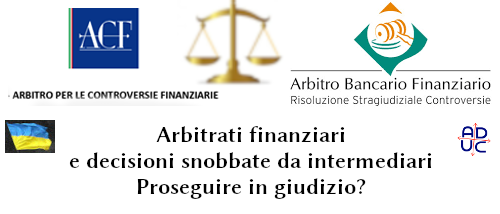 Arbitri e arbitrati finanziari disattesi