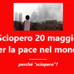 Sciopero 20 maggio per la pace nel mondo, François-Marie Arouet (Aduc): perché ‘sciopero’? Sciopero il 20 maggio per la pace
