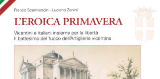 L’Eroica Primavera: presentazione del libro che racconta il Risorgimento di Vicenza. Il 5 maggio a villa Cordellina Lombardi (Montecchio Maggiore – Vicenza) L’Eroica Primavera, il libro di Scarmoncin e Zanini che racconta il Risorgimento di Vicenza
