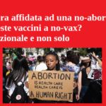 Aborto. Pontedera affidata ad una no-abort. Affidereste vaccini a no-vax? Caso nazionale e non solo