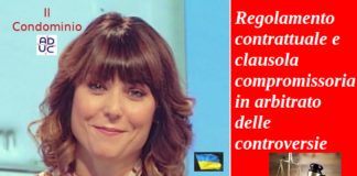 Il Condominio. Regolamento contrattuale e clausola compromissoria in arbitrato delle controversie