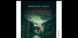 “La bolgia dei dannati”: presentazione il 24 giugno del romanzo di Marcello Vitale allo Spazio Espositivo Tritone della Fondazione Sorgente Group “La bolgia dei dannati” di Marcello Vitale