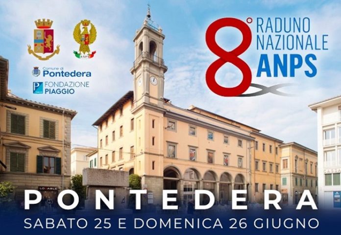 VIII raduno nazionale dell’Associazione Nazionale Polizia di Stato a Pontedera il 25 e 26 giugno