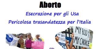 Aborto. Esecrazione per gli Usa, pericolosa trasandatezza per l’Italia
