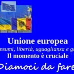 Unione europea dei consumi, libertà, uguaglianza e giustizia. Il momento è cruciale. Diamoci da fare