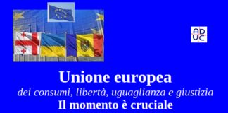 Unione europea dei consumi, libertà, uguaglianza e giustizia. Il momento è cruciale. Diamoci da fare
