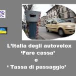 L’Italia degli autovelox. ‘Fare cassa’ e ‘ Tassa di passaggio’