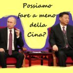 Possiamo fare a meno della Cina?