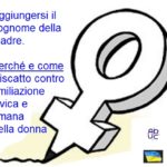 Aggiungersi il cognome della madre. Perché e come. Riscatto contro umiliazione civica e umana della donna cognome della madre
