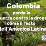 Colombia perde la guerra contro la droga… come il resto dell’America Latina