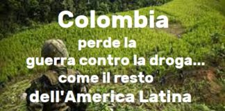 Colombia perde la guerra contro la droga… come il resto dell’America Latina