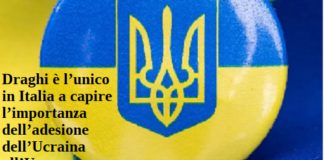 Draghi è l’unico in Italia a capire l’importanza dell’adesione dell’Ucraina all’Ue