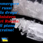 ‘Sommergere i russi con la droga’. Ministero Esteri Russia: è il piano ucraino!
